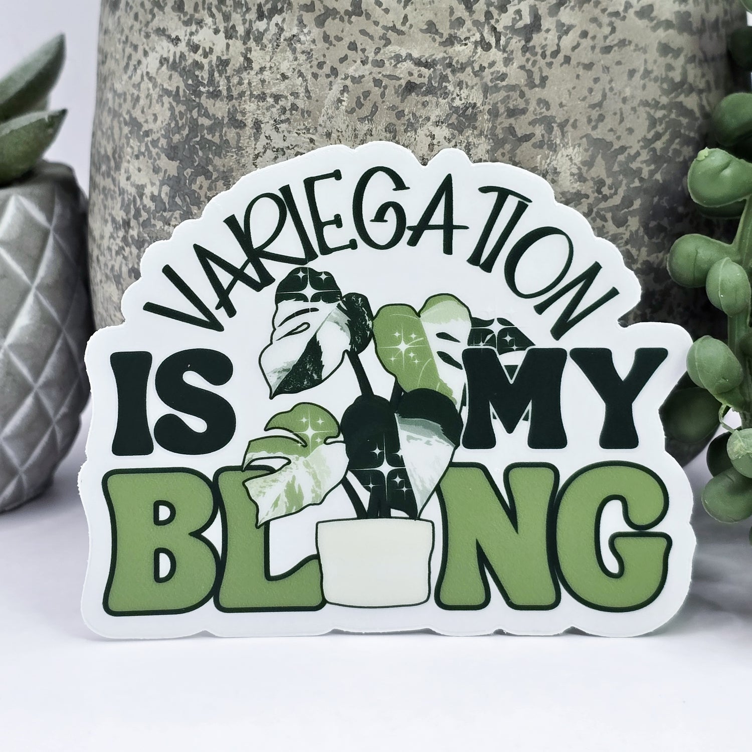 Variegation is My Bling Monstera Albo Clear Vinyl Houseplant Sticker