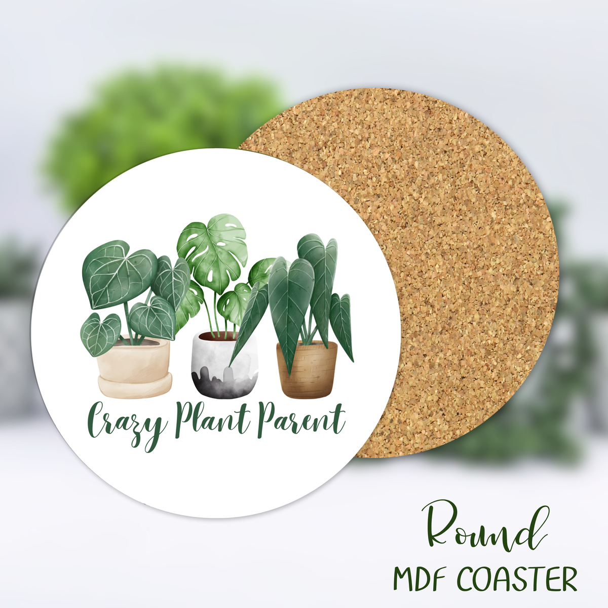 'Crazy Plant Parent' Houseplants Square or Round MDF Coaster with cork back