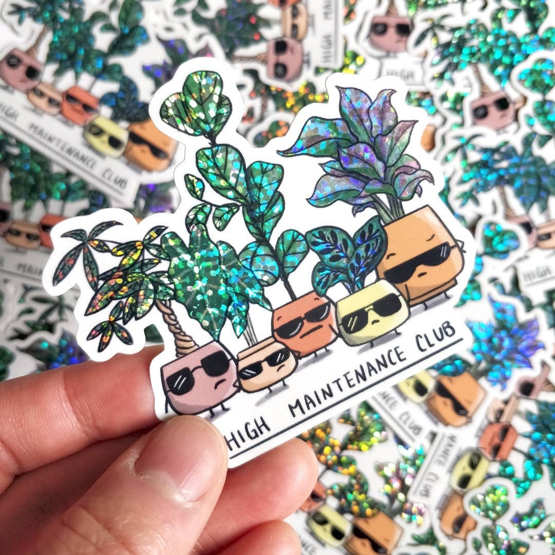 High Maintenance Club Plants Glitter Vinyl Sticker