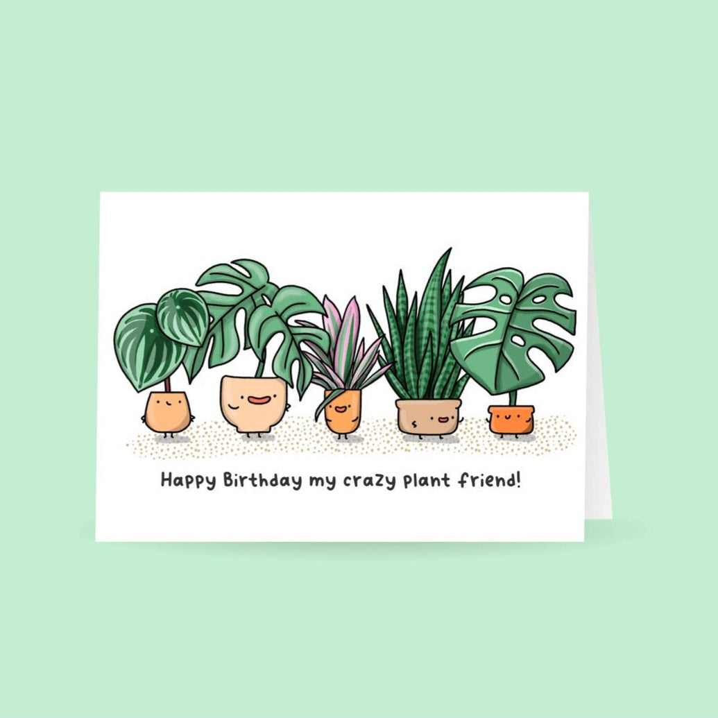 Happy birthday, my crazy plant friend birthday greeting card