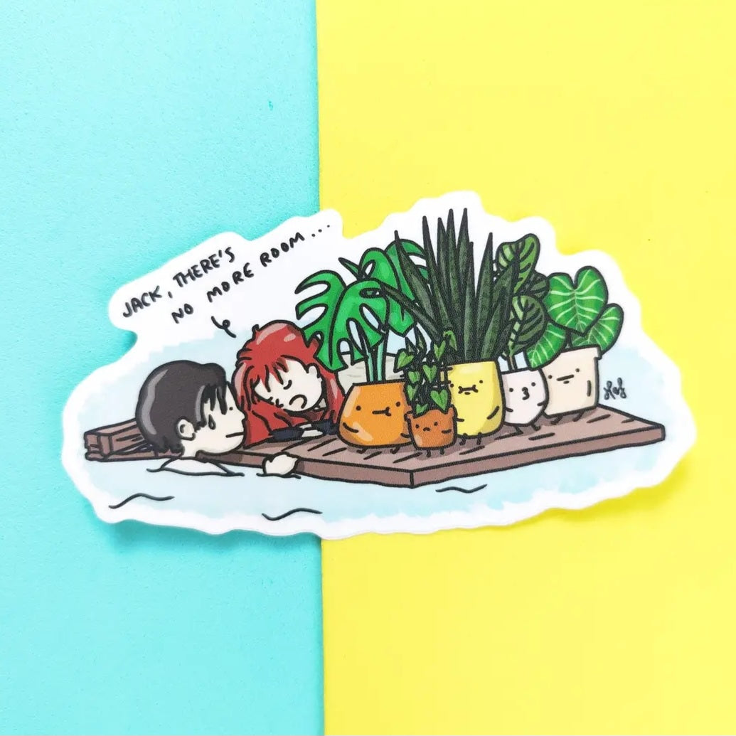 Titanic Houseplant sticker — Jack, There's No More Room!